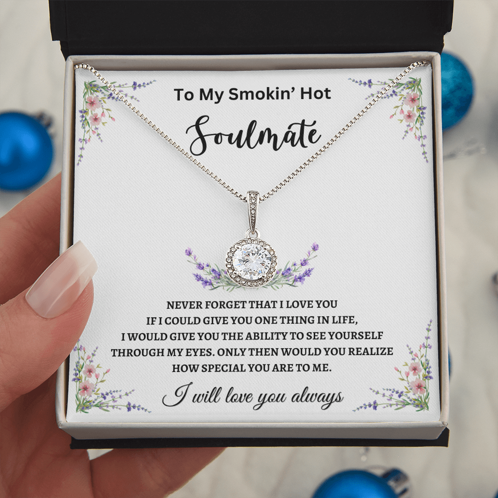 TO MY SMOKIN' HOT SOULMATE | ETERNAL HOPE NECKLACE