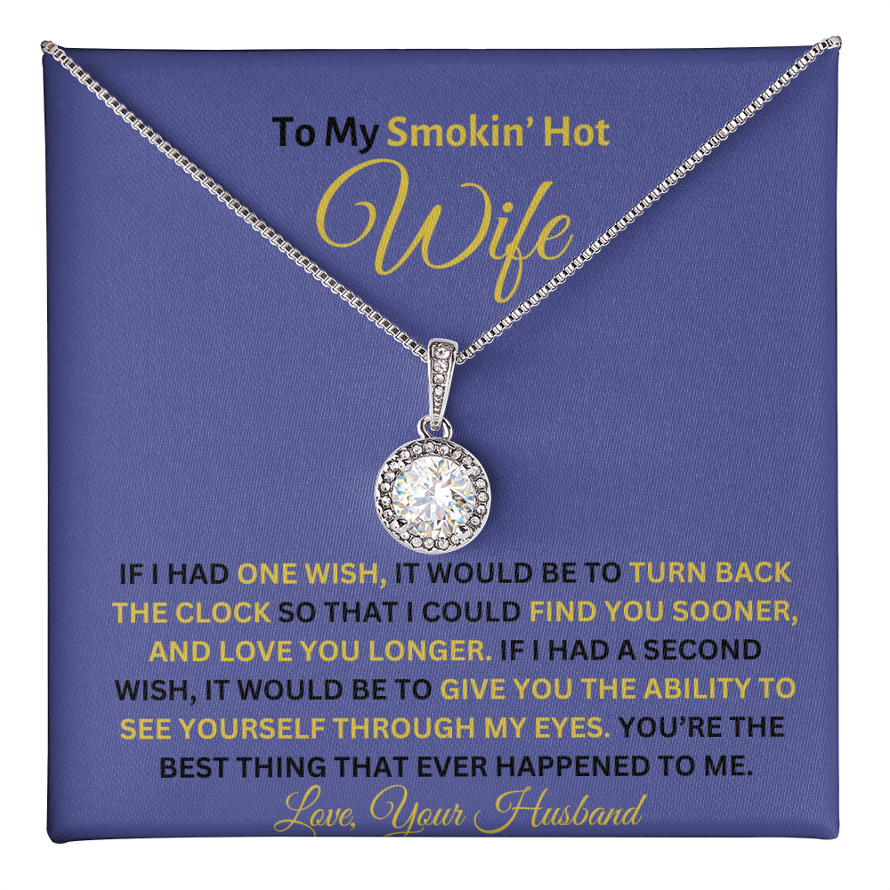 TO MY SMOKIN' HOT WIFE | ETERNAL HOPE NECKLACE