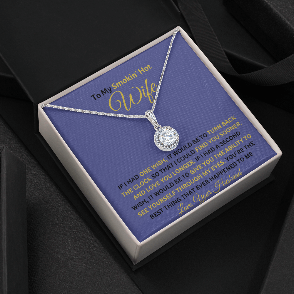 TO MY SMOKIN' HOT WIFE | ETERNAL HOPE NECKLACE