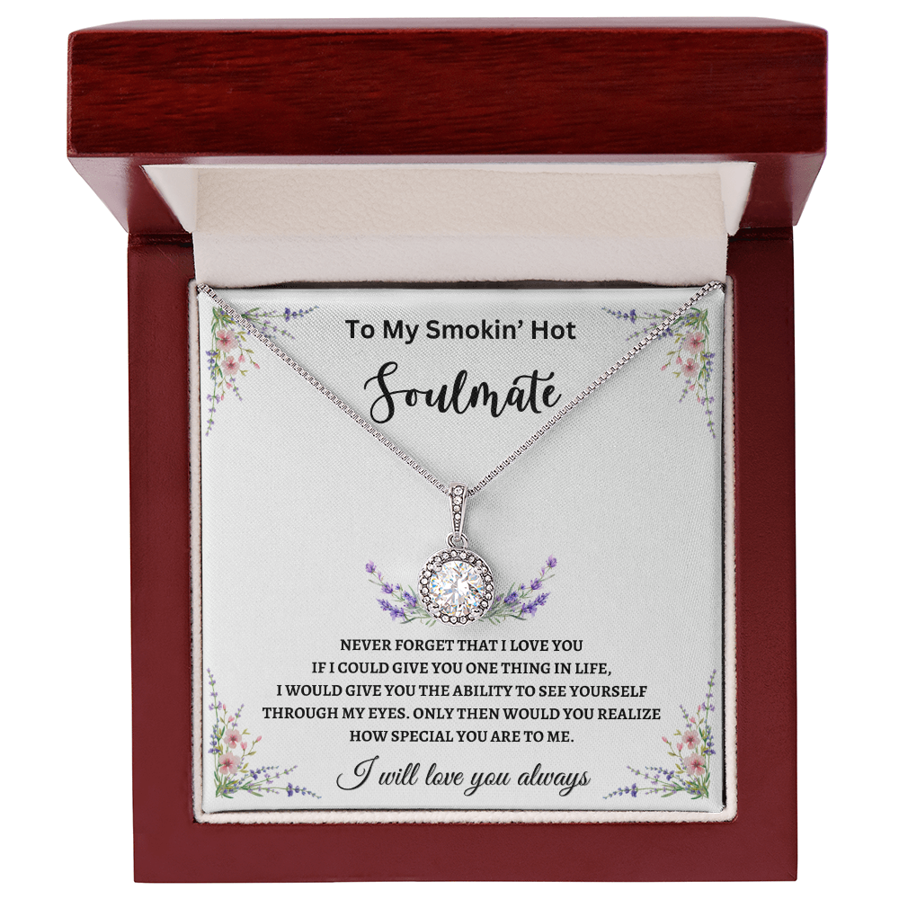 TO MY SMOKIN' HOT SOULMATE | ETERNAL HOPE NECKLACE