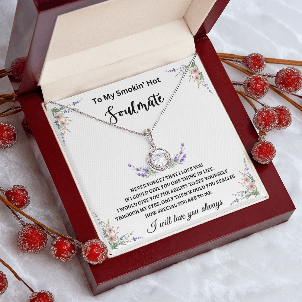 TO MY SMOKIN' HOT SOULMATE | ETERNAL HOPE NECKLACE