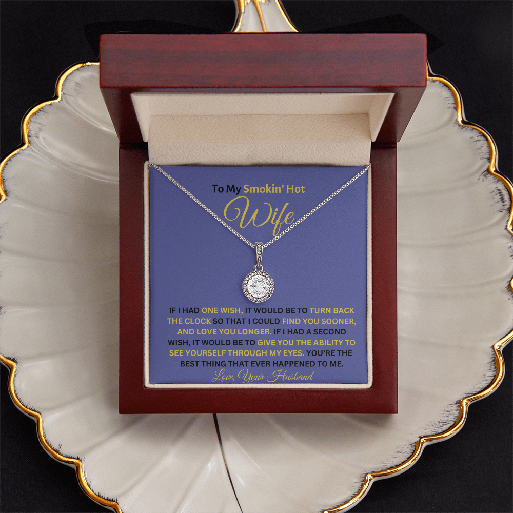 TO MY SMOKIN' HOT WIFE | ETERNAL HOPE NECKLACE