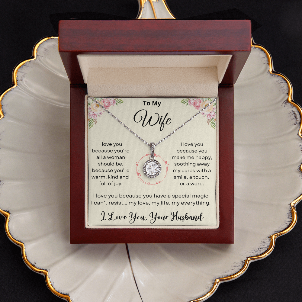 To My Wife - " I Love You Because" - Eternal Hope Necklace