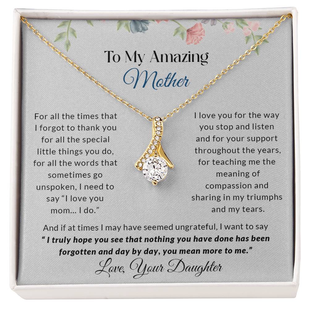 To My Amazing Mother | I Love You - Alluring Beauty necklace