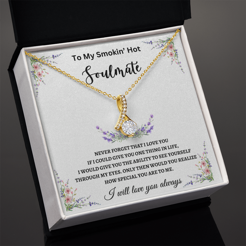 TO MY SMOKIN' HOT SOULMATE | ALURING BEAUTY NECKLACE