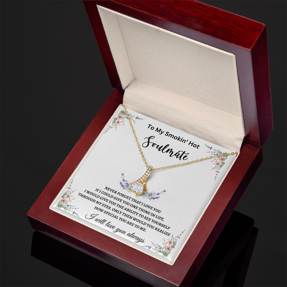 TO MY SMOKIN' HOT SOULMATE | ALURING BEAUTY NECKLACE