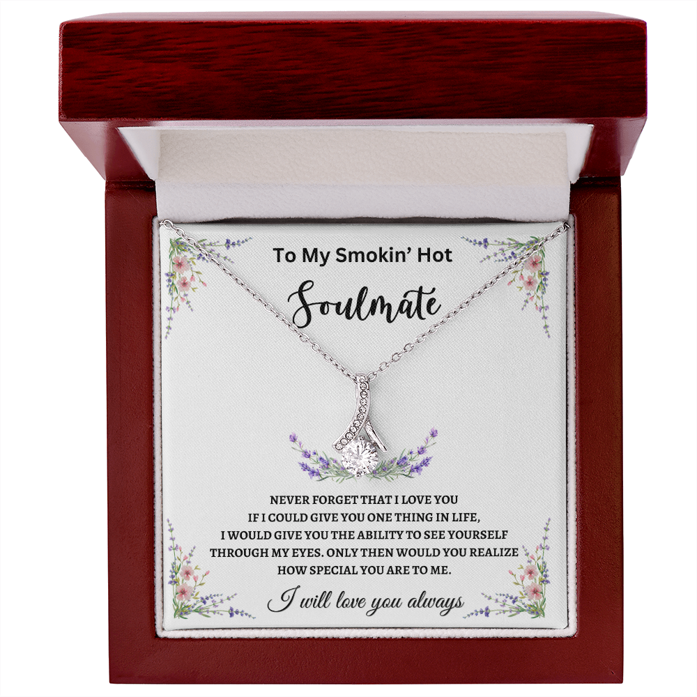 TO MY SMOKIN' HOT SOULMATE | ALURING BEAUTY NECKLACE