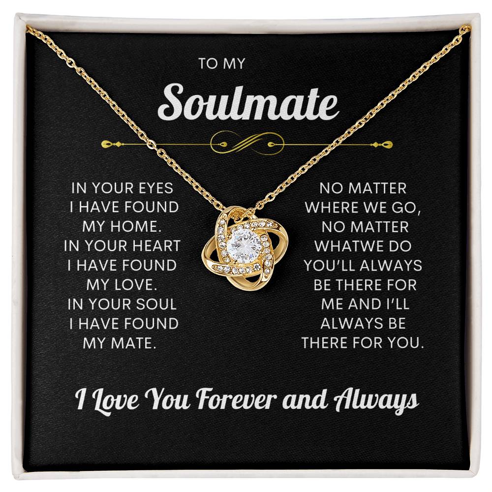 To My Soulmate | I Love You, Forever & Always - Love Knot Necklace.