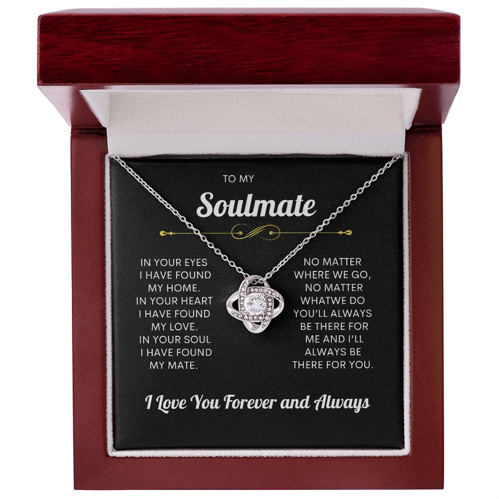 To My Soulmate | I Love You, Forever & Always - Love Knot Necklace.