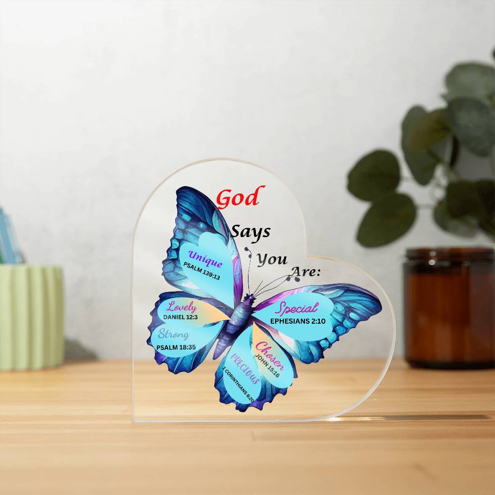 God Says You Are... Butterfly Heart Shaped Acrylic Plaque
