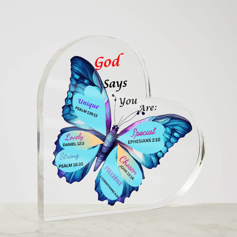 God Says You Are... Butterfly Heart Shaped Acrylic Plaque