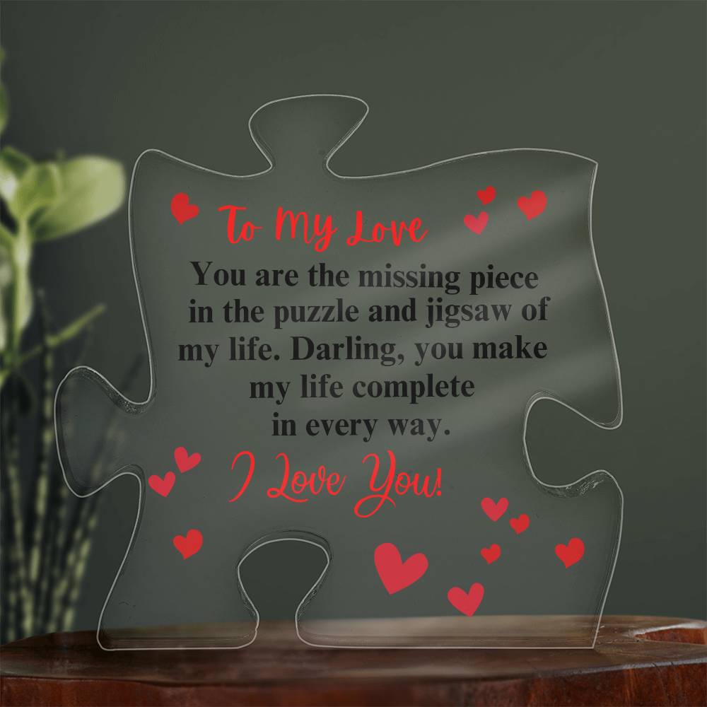 To My Love | My Missing Piece | Puzzle Shaped Acrylic Plaque