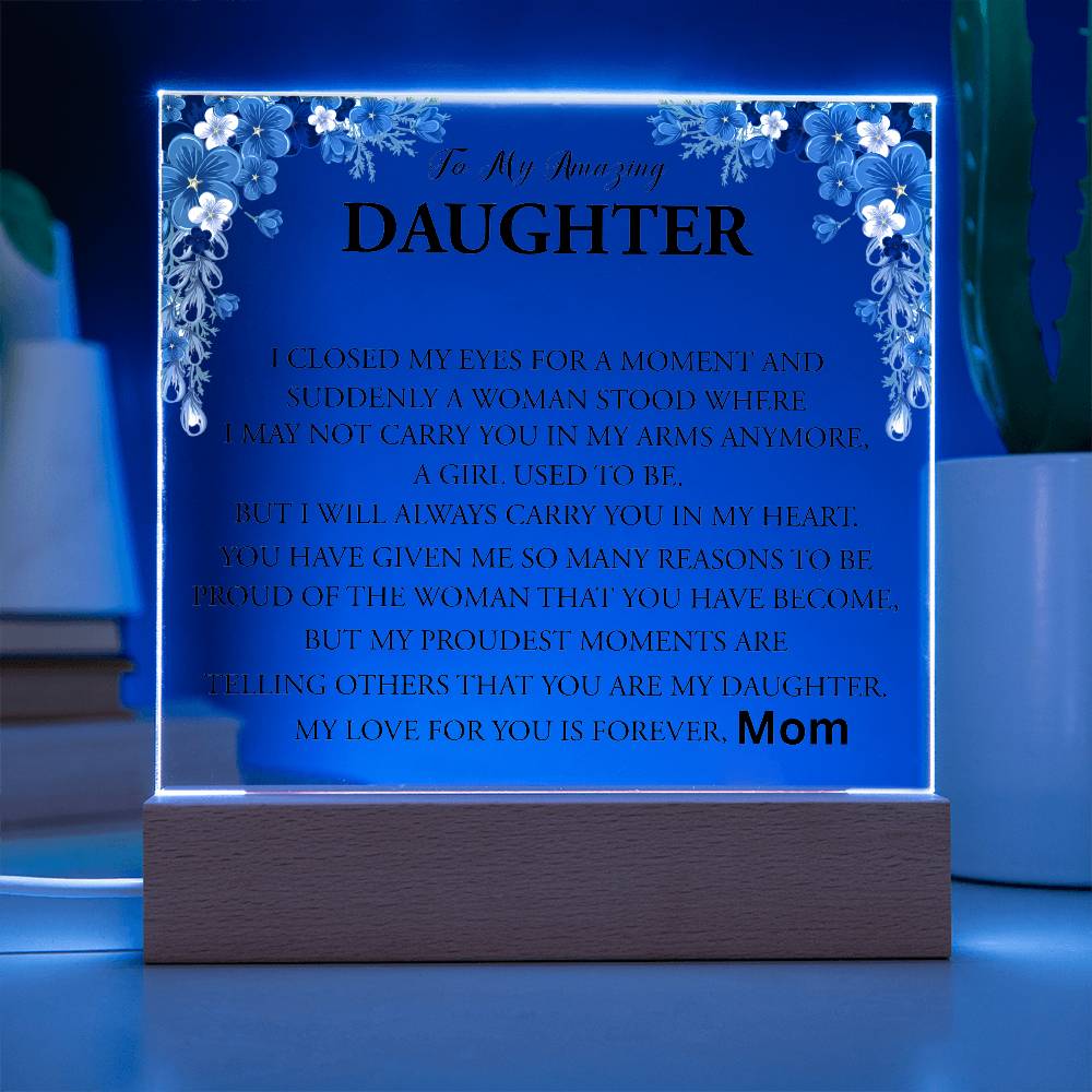 To My Amazing Daughter | Printed Square Acrylic Plaque