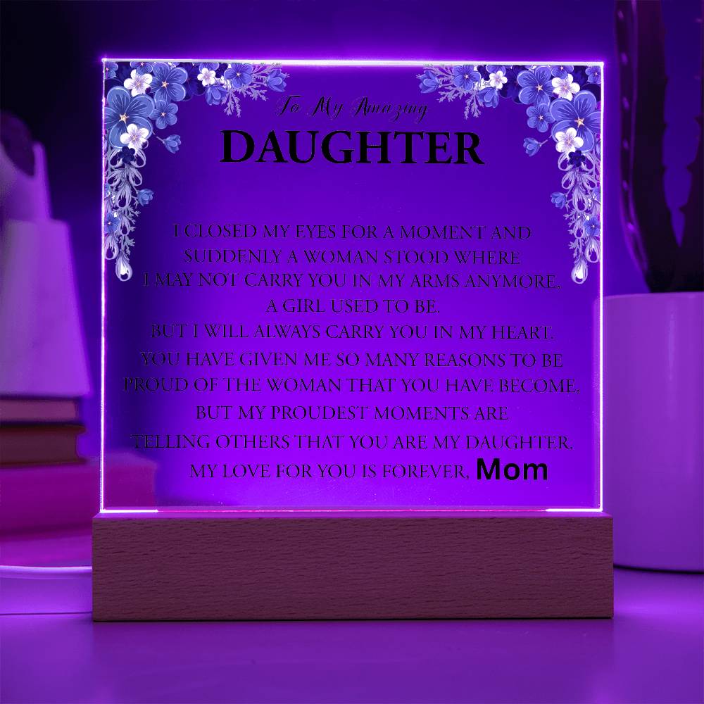 To My Amazing Daughter | Printed Square Acrylic Plaque
