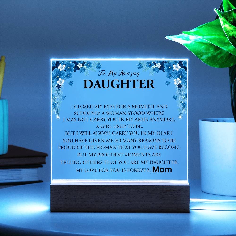 To My Amazing Daughter | Printed Square Acrylic Plaque