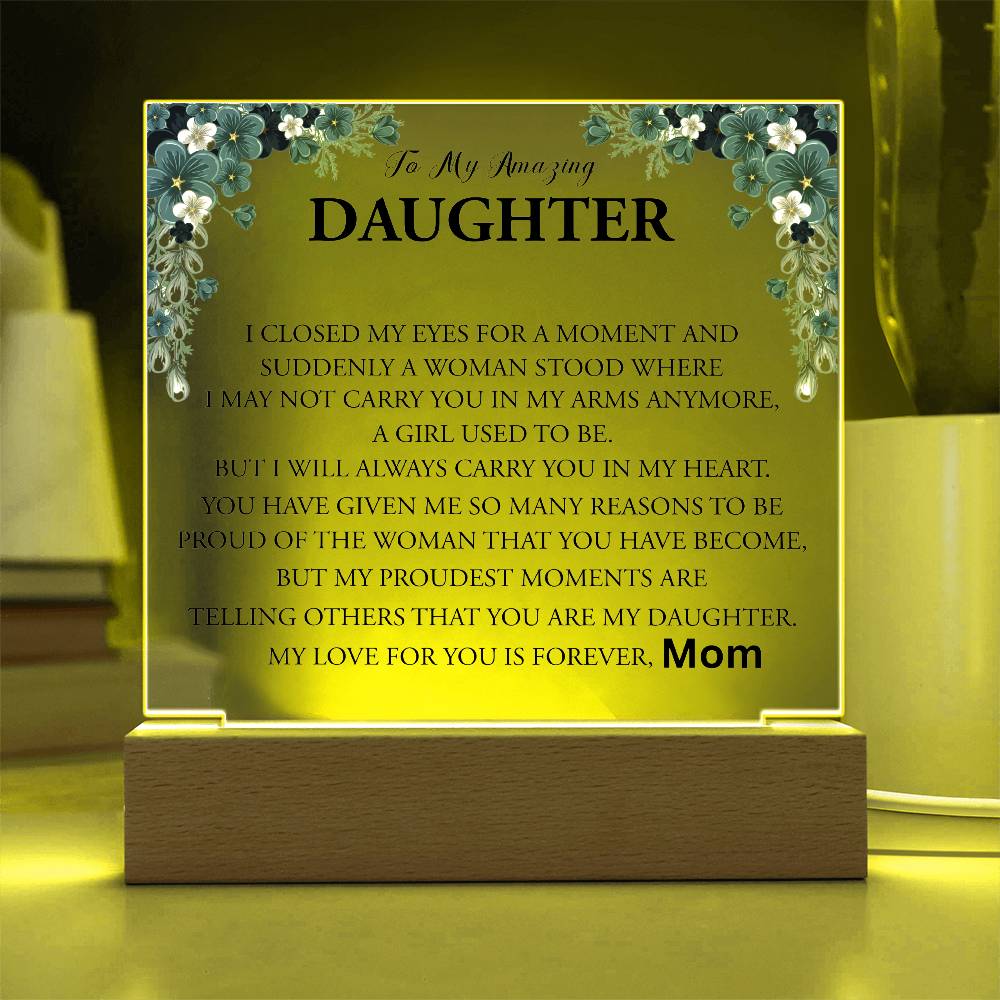 To My Amazing Daughter | Printed Square Acrylic Plaque