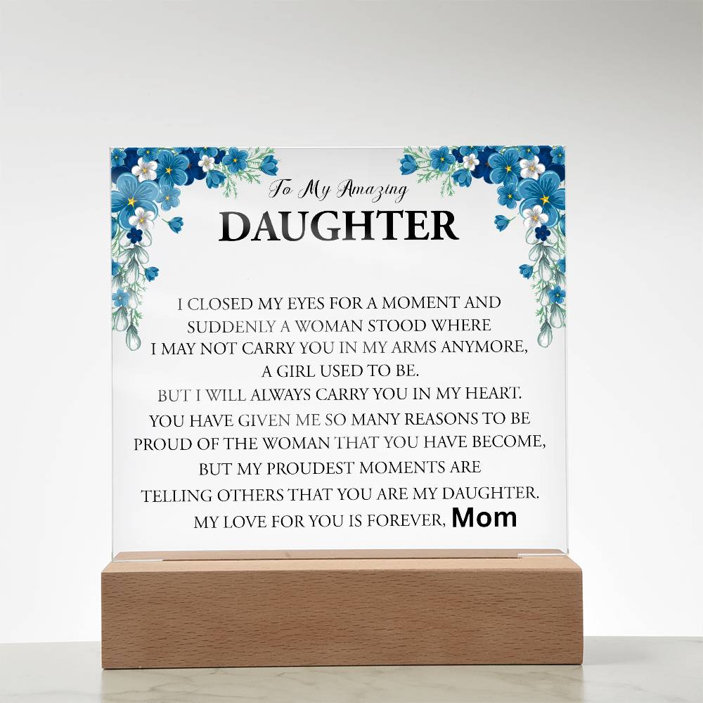 To My Amazing Daughter | Printed Square Acrylic Plaque
