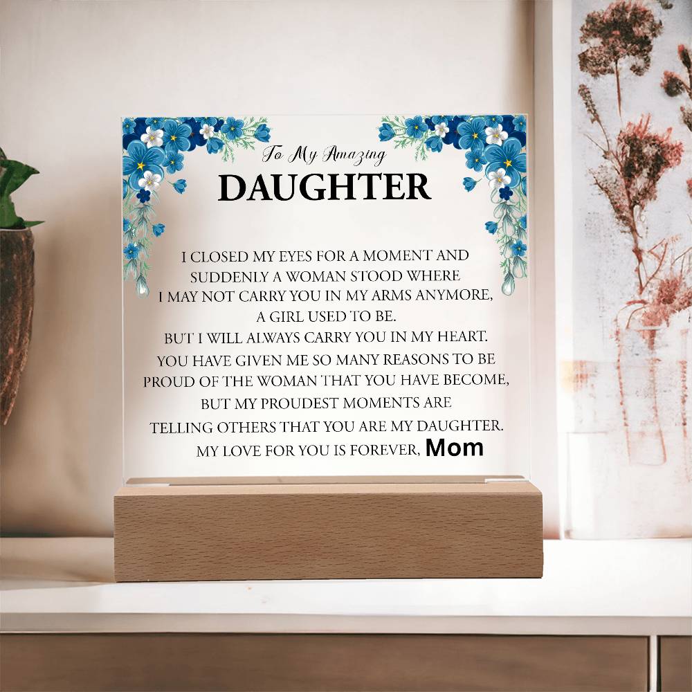 To My Amazing Daughter | Printed Square Acrylic Plaque