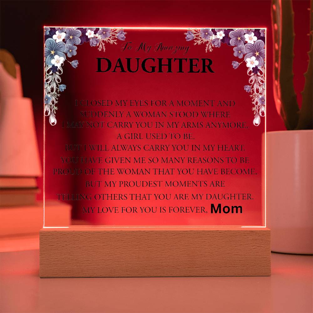 To My Amazing Daughter | Printed Square Acrylic Plaque