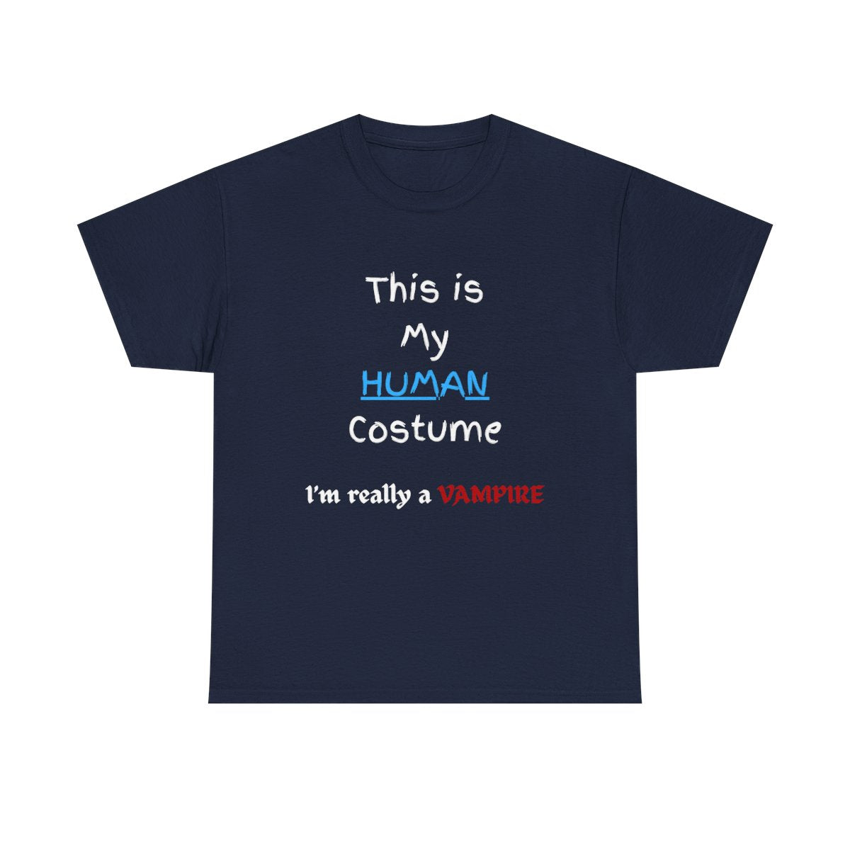 "This Is My Human Costume – I'm Really a Vampire" Funny Halloween T-Shirt