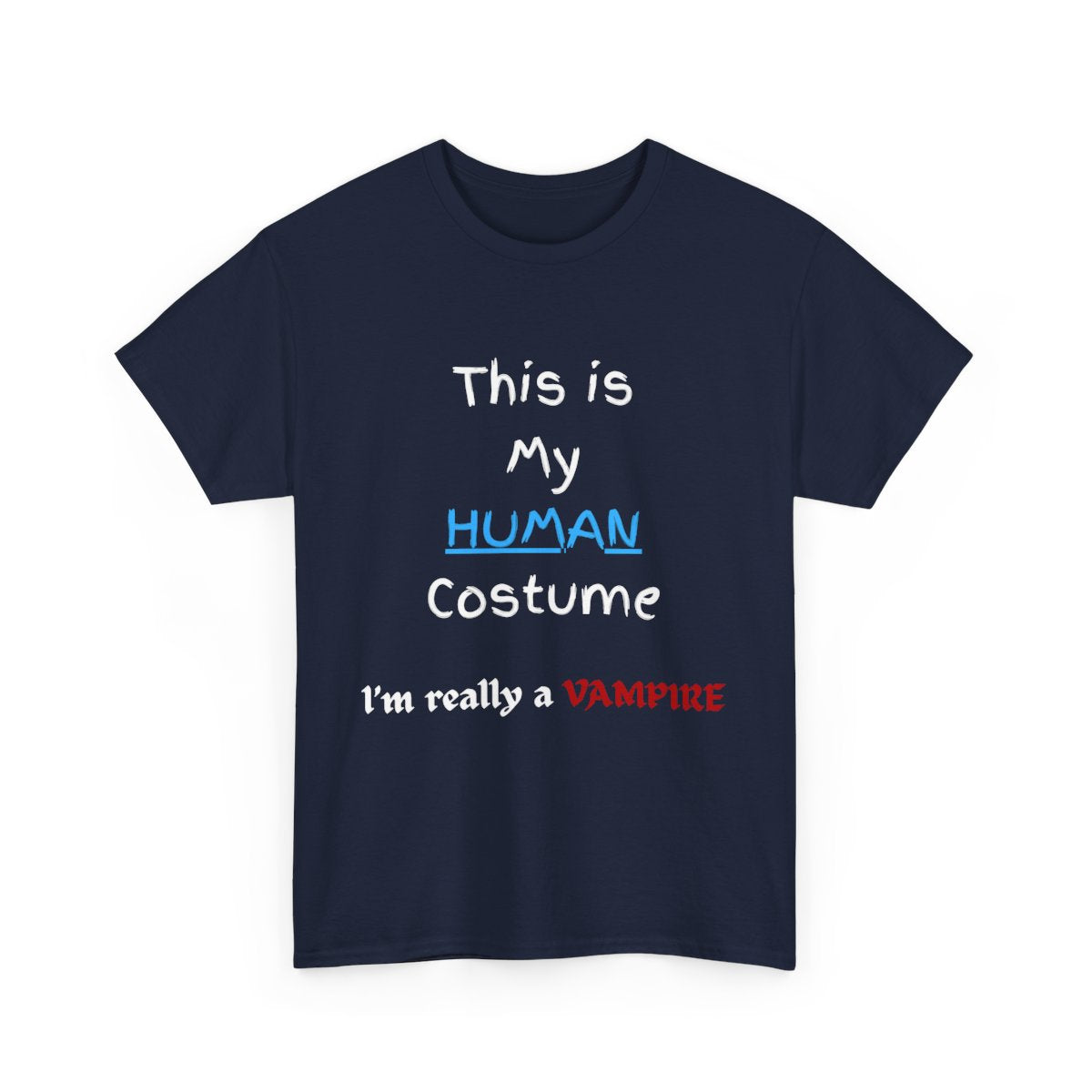 "This Is My Human Costume – I'm Really a Vampire" Funny Halloween T-Shirt