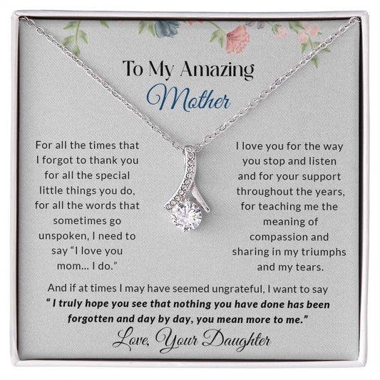 To My Amazing Mother | I Love You - Alluring Beauty necklace