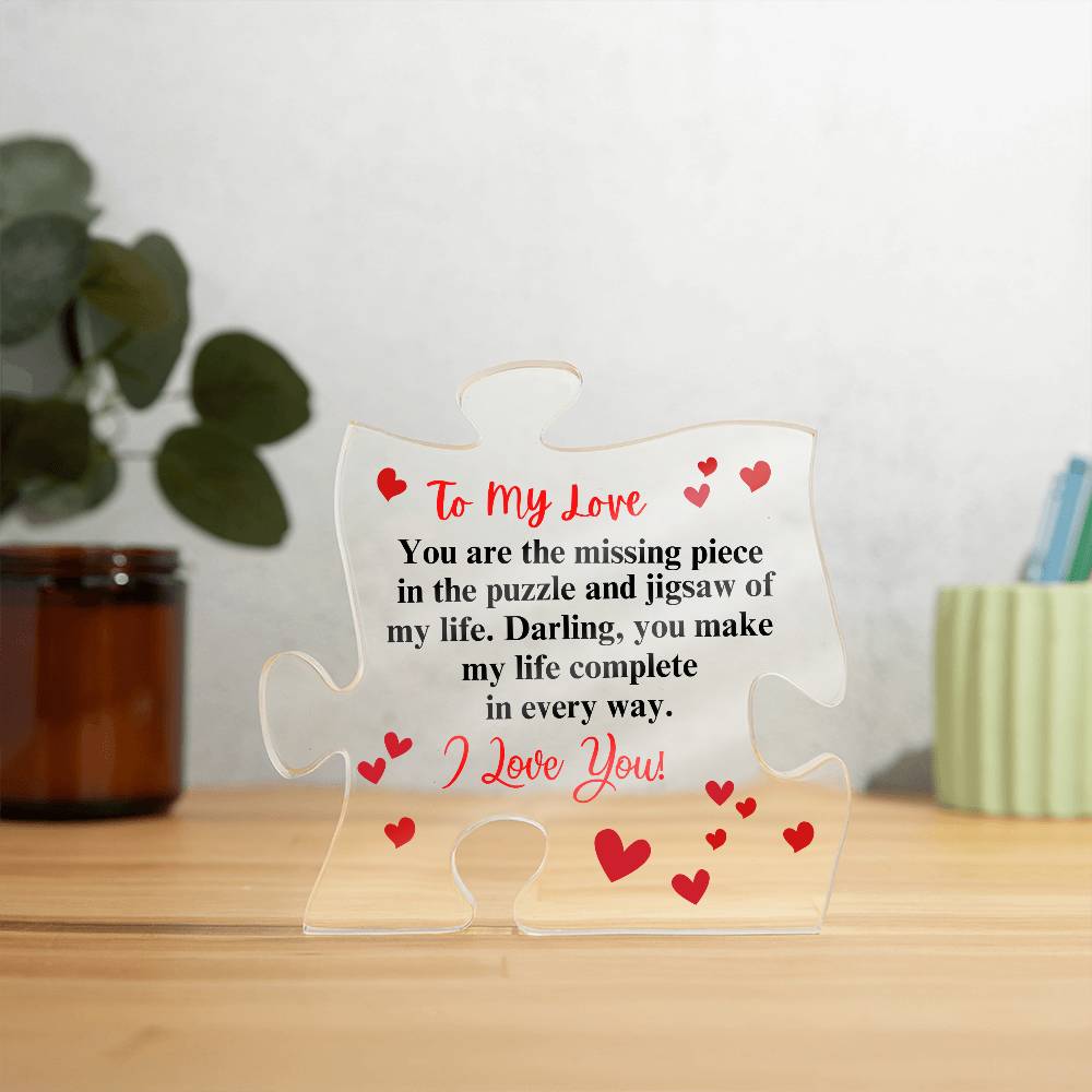 To My Love | My Missing Piece | Puzzle Shaped Acrylic Plaque