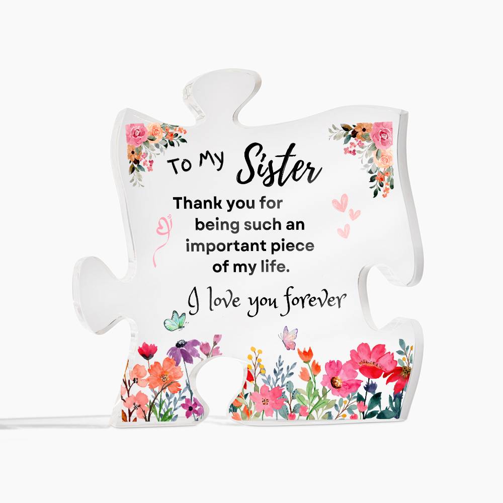 To My Sister | Important Piece of My Life | Acrylic Plaque