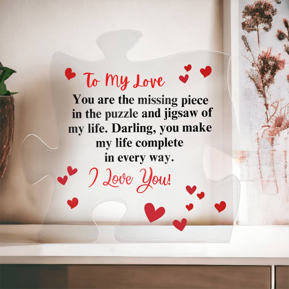 To My Love | My Missing Piece | Puzzle Shaped Acrylic Plaque