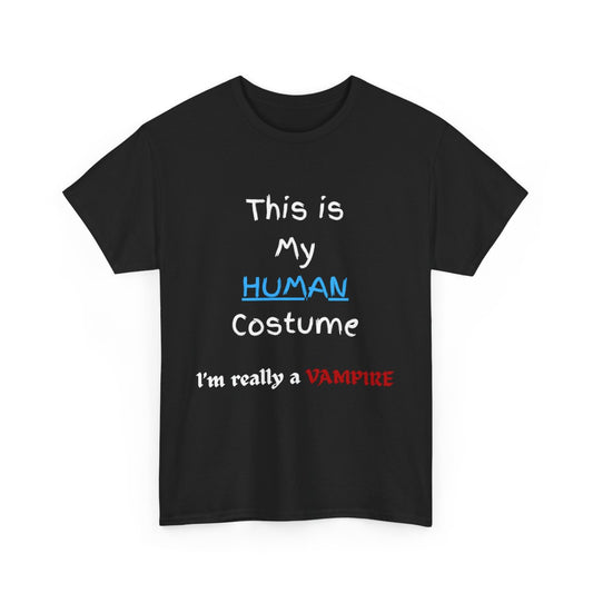 "This Is My Human Costume – I'm Really a Vampire" Funny Halloween T-Shirt